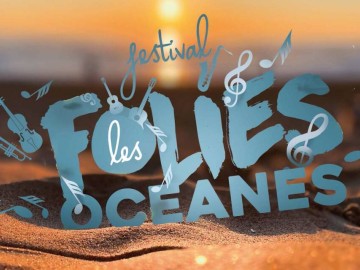 FESTIVAL LES FOLIES OCEANES Du 1 au 15 juin 2024