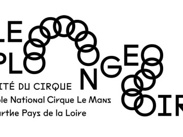 Le Plongeoir – Cité du Cirque, Pôle national Cirque Le Mans Sarthe PDL