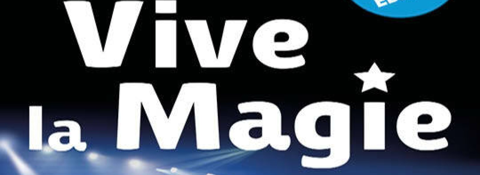 Festival international Vive la Magie - Maine-et-Loire (49)