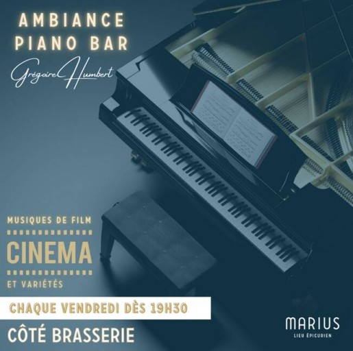 AMBIANCE PIANO BAR/ MUSIQUE FILM AU MARIUS: Fêtes et